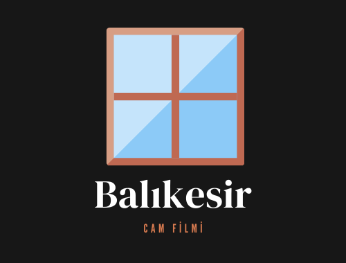 Balıkesir Cam Filmi | +90 532 552 78 77 Balıkesir Cam Filmi | +90 532 552 78 77