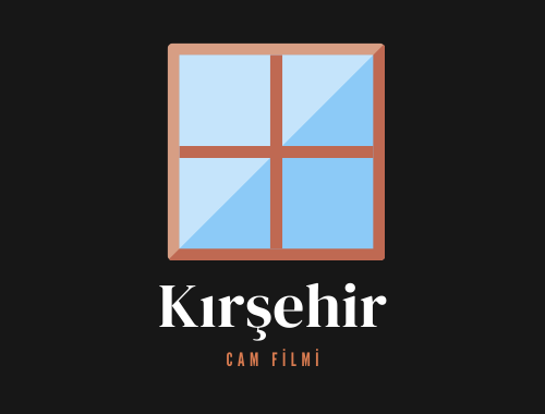 Kırşehir Cam Filmi | +90 532 552 78 77 Kırşehir Cam Filmi | +90 532 552 78 77