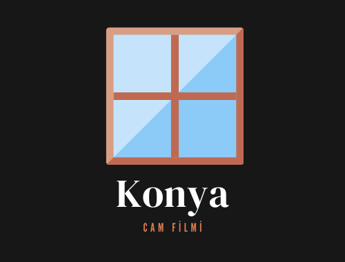 Konya Cam Filmi | +90 532 552 78 77 Konya Cam Filmi | +90 532 552 78 77