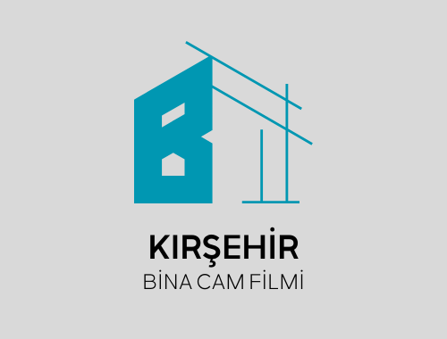 Kırşehir Bina Cam Filmi | +90 532 552 78 77